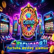 fortuna wesley alemao